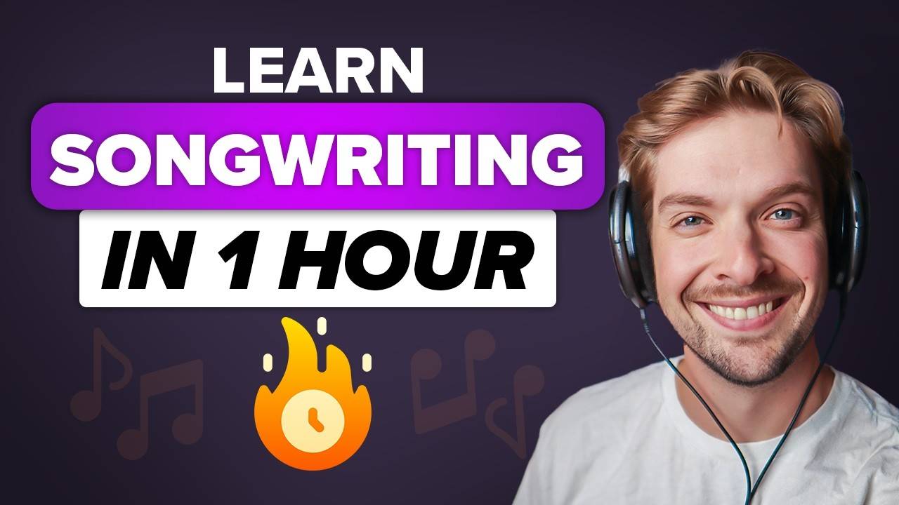 Learn Songwriting in 1 Hour (No Experience Needed!)