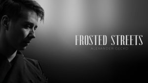 Alexander Gecko - Frosted Streets