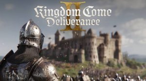 полное прохождение Kingdom Come: Deliverance II №20 НА РУССКОМ