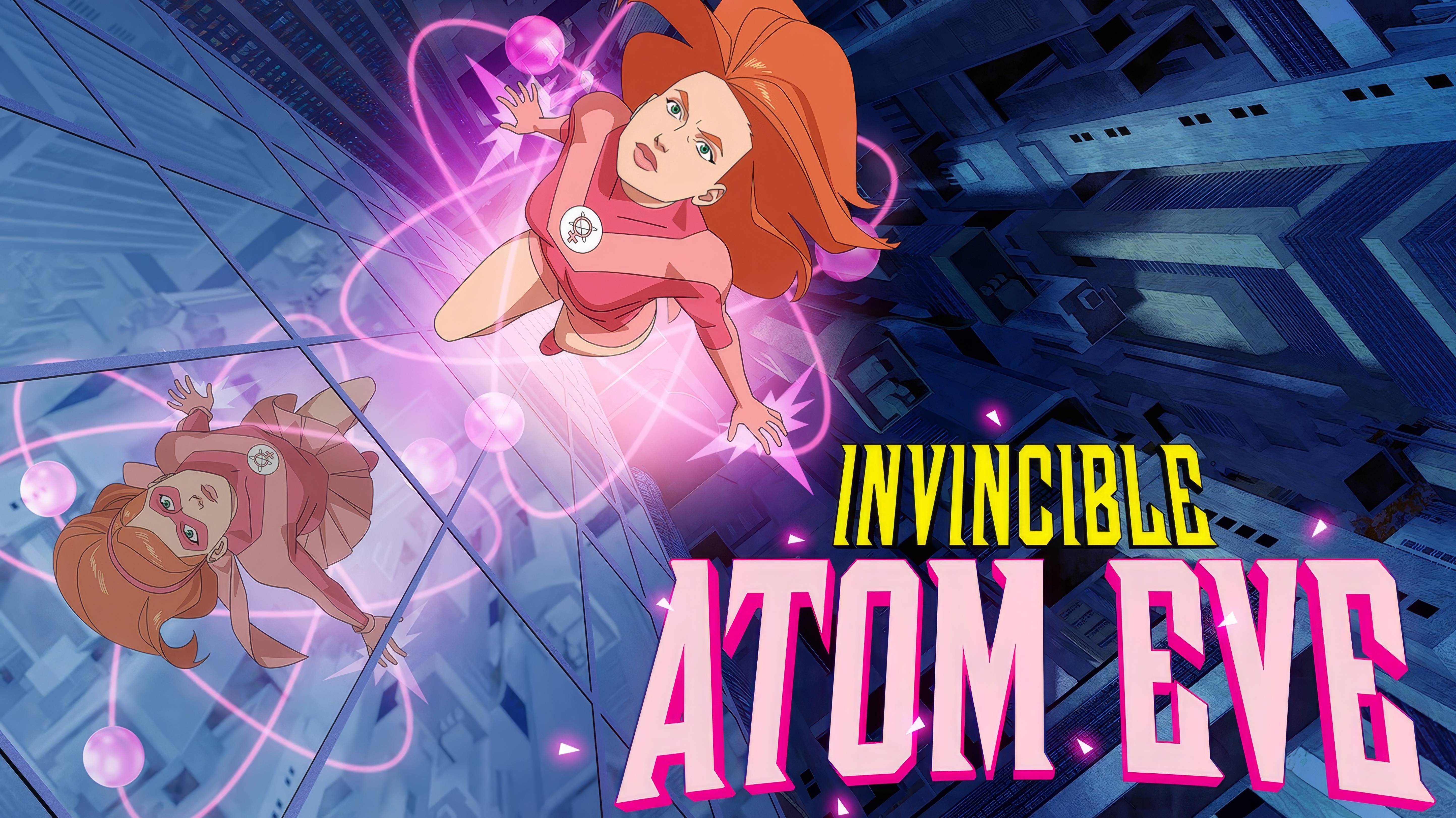 Непобедимый: Атомная Ева | Неуязвимый: Атомная Ева (2023) | Invincible: Atom Eve (Дубляж)