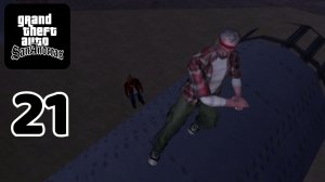 Grand Theft Auto: San Andreas - Gameplay Walkthrough - Part 21 (iOS, Android)
