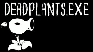 ореховая хижина - Deadplants.exe