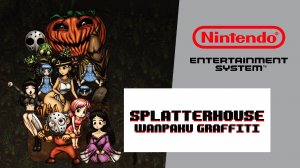 Splatterhouse  Wanpaku Graffiti (NES)