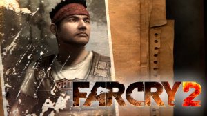 Far Cry 2 #1 - Гостеприимная Африка