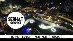 Serhat Sevici | Yali Yali ( Remix ) | Da Dumla Dumla Da