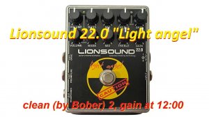 Lionsound 22.0 "Light Angel", clean (by Bober) 2, gain at 12:00