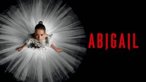 Эбигейл |Abigail| русский трейлер, 2024