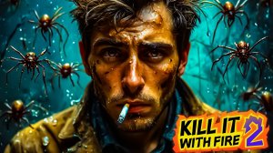 КРУГОМ ПАУКИ - Kill It With Fire 2 (приколы, фейлы, геймплей)