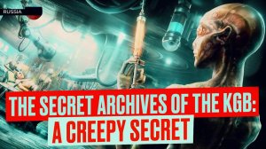 Secret Archives of the KGB: Institute of Radar UFO contact that they wanted to hide The Scary Story