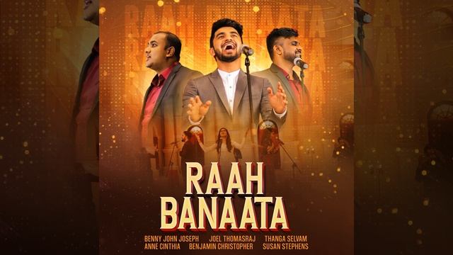 Raah Banaata (feat. Joel Thomasraj, Thanga Selvam, Benjamin Christopher, Susan Stephens & Anne... смотреть онлайн