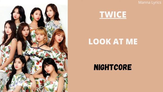 LOOK AT ME ~ TWICE (Nightcore) смотреть онлайн