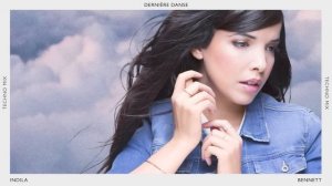 Indila x BENNETT - Dernière Danse (Techno Mix) [Official Lyric Video]