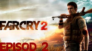 Прохождение игры - Far Cry 2 (2 часть)