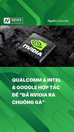 QUALCOMM & INTEL & GOOGLE HỢP TÁC ĐỂ "ĐÁ NVIDIA RA CHUỒNG GÀ" #ngocnguyestore #ngocnguyenofficial