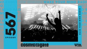 Cosmic Gate – Wake Your Mind 567