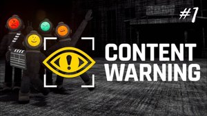 Content Warning первый заход (неудачный)