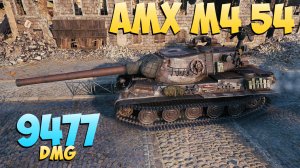 AMX M4 54 - 4 Фрагов 9.4K Урона - Даже не 10к! - Мир Танков