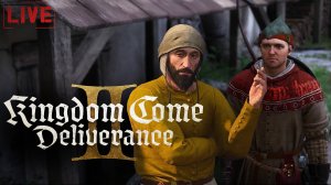 Раскручиваем сюжет по полной / Kingdom come deliverance 2 / полный русский дубляж