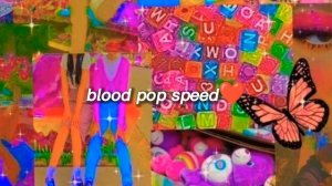 •blood pop (speed song/speed up)•
