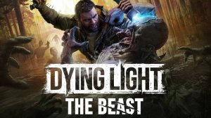 Dying Light: The Beast - НОВЫЙ ГЕЙМПЛЕЙ 2025 | New Gameplay 2025