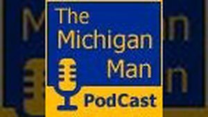 The Michigan Man Podcast - Episode 531 - Michigan Game Day with guest Orion Sang