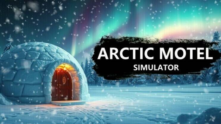 Arctic Motel Simulator-Прохождение Строю Мотель