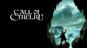 Call of Cthulhu -- Прохождение -- стрим 1