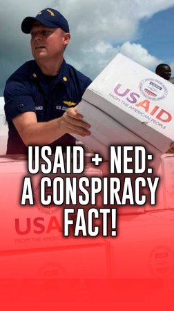 USAID & NED: A Conspiracy Fact!