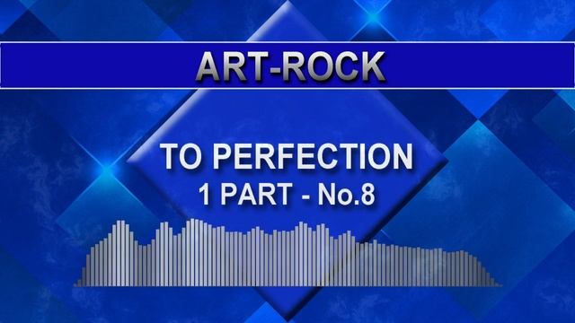 Art Rock - To Perfection - 1 Part - No.8