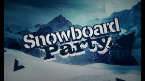 Snowboard Party