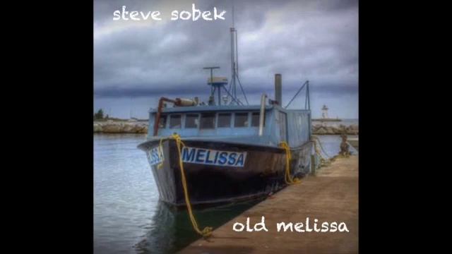 Steve Sobek - Old Melissa смотреть онлайн