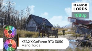 KFA2 X GeForce RTX 3050 Black | Manor Lords | 1080p (Full HD) разрешение