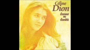 CELINE DION " D'amour ou d'amitié " Radio Mix.