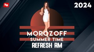 MOROZOFF - Summer Time (Refresh RM)