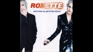 Roxette – Listen To Your Heart