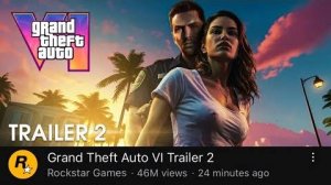 Grand Theft Auto VI (2025) - Trailer 2 _ Rockstar Games( Второй Trailer)