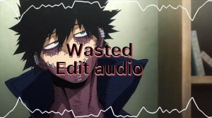 Wasted edit audio{tiktok remix} https://youtu.be/eXizsUunBqk