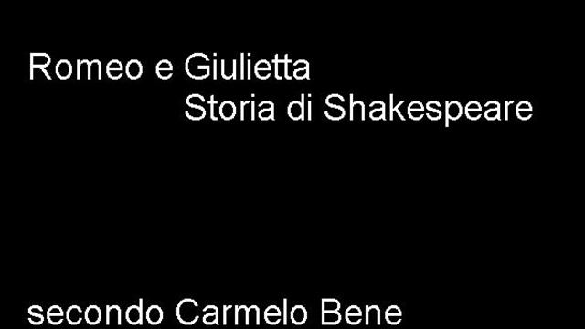 Romeo e Giulietta - Carmelo Bene - parte 5 di 7 смотреть онлайн