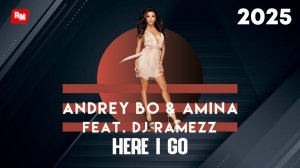 Andrey Bo & Amina Feat Dj Ramezz - Here I Go (4K)