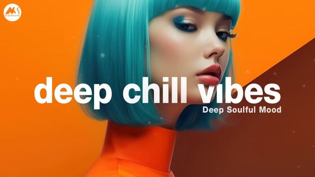 Deep Chill Vibes | Orange Café Mix by Marga Sol | Soulful House Mood смотреть онлайн