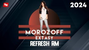 Morozoff - Extasy (Refresh RM)