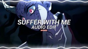 suffer with me - líue『edit audio』