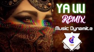 Yalili Yalila The New Arabic Song | Arabic Remix | Balti- Ya Lili | Music Dynamite | Dj Remix 2022