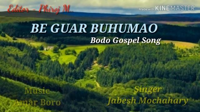 BE GUAR BUHUMAO: Bodo Gospel song : Lyrics - Jayenta Basumatary смотреть онлайн