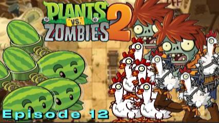 Зомби С курицами И Арбузопульта ► Plant Vs Zombies 2 ► #12 смотреть онлайн