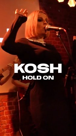 KOSH — Hold on, live (концерт)