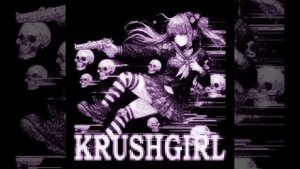 KUTE x killanoia x Tokyomane "KRUSH GIRL"