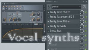 Голосовые синты с Fruity Love Philter