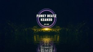 kean3D - Funky Beatz (Original mix)