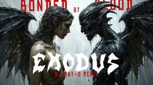 Exodus - Bonded by Blood (Dj ray-g remix)